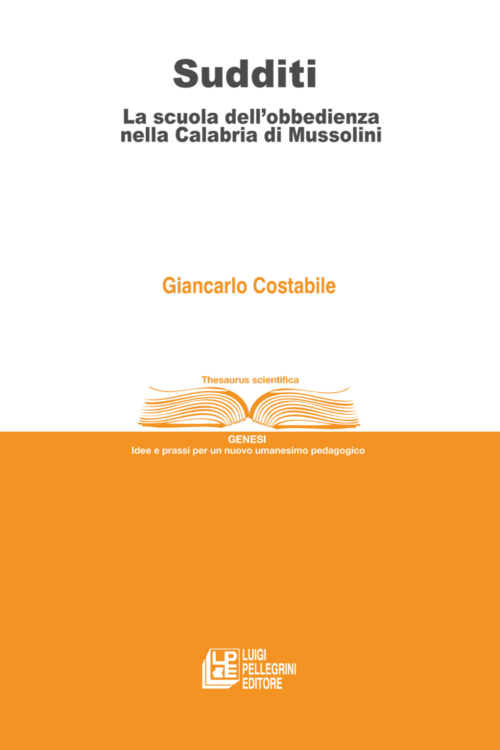 Sudditi. La scuola dell'obbedienza nella Calabria di Mussolini