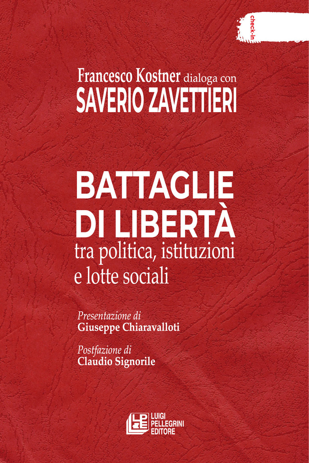 Battaglie di libertà tra politica, istituzioni e lotte sociali