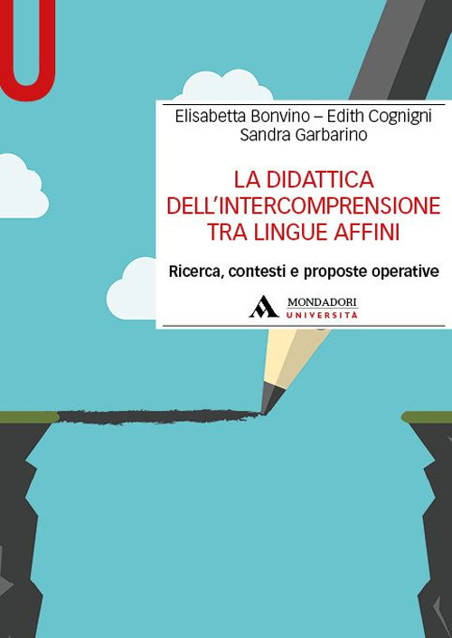 La didattica dell'intercomprensione tra lingue affini. Ricerca, contesti e proposte operative