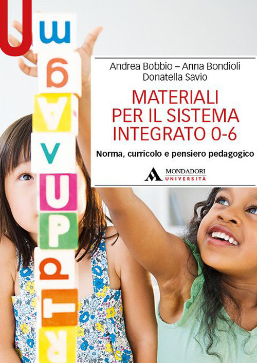 Materiali per il sistema integrato 0-6. Norma, curricolo e pensiero pedagogico