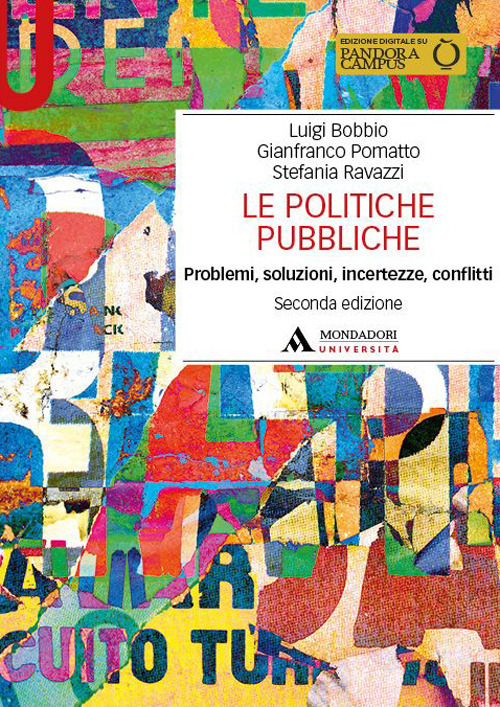 Le politiche pubbliche. Problemi, soluzioni, incertezze, conflitti