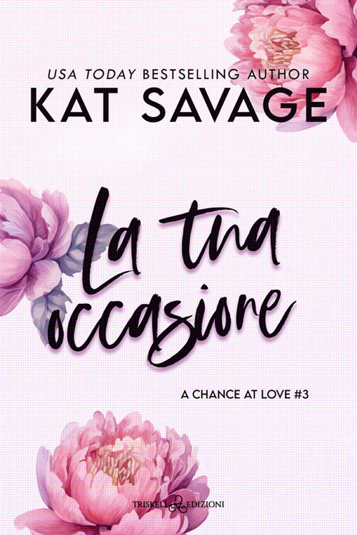 La tua occasione. A chance at love. Vol. 3