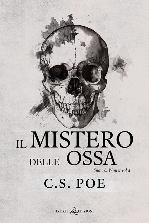 Il mistero delle ossa. Snow & Winter. Vol. 4