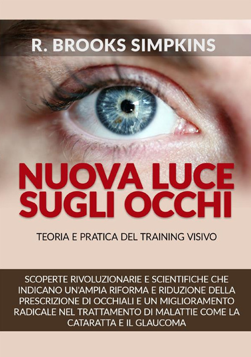 Nuova luce sugli occhi. Teoria e pratica del training visivo