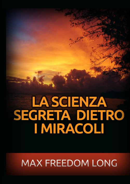 La scienza segreta dietro i miracoli