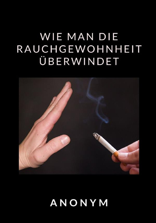 Wie man die Rauchgewohnheit überwindet