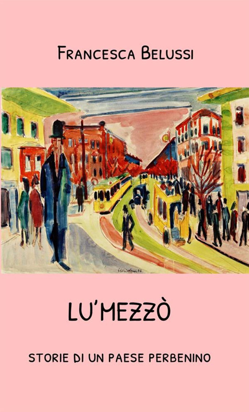 Lu'Mezzò. Storie di un paese perbenino