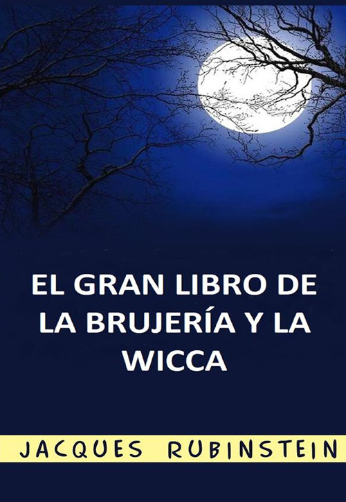 El gran libro de la brujería y la wicca