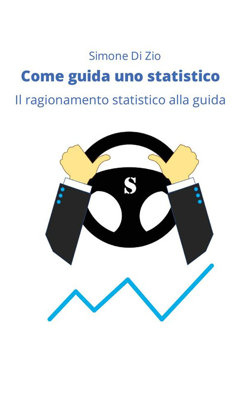 Come guida uno statistico. Il ragionamento statistico alla guida dell'auto