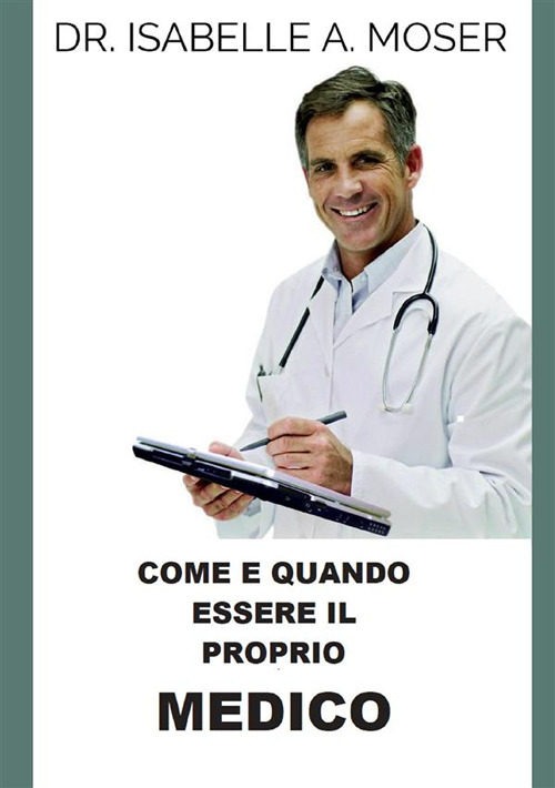 Come e quando essere il proprio medico