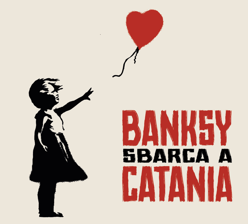 Banksy sbarca a Catania. Catalogo della mostra (Catania, luglio-ottobre 2024). Ediz. a colori