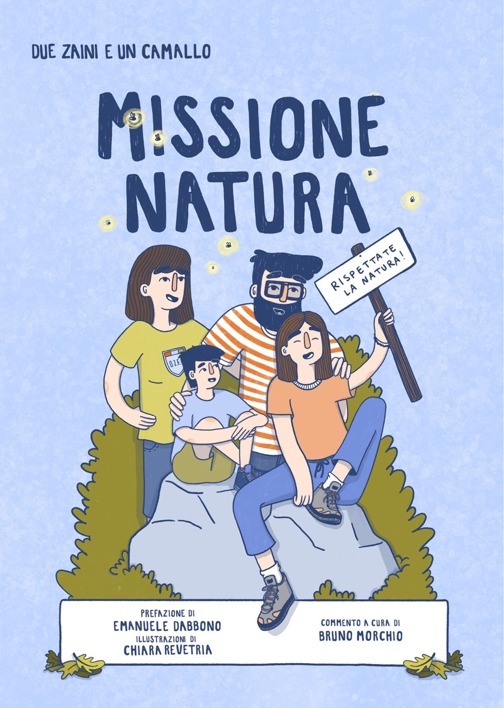 Missione natura. Due zaini e un camallo. Ediz. illustrata