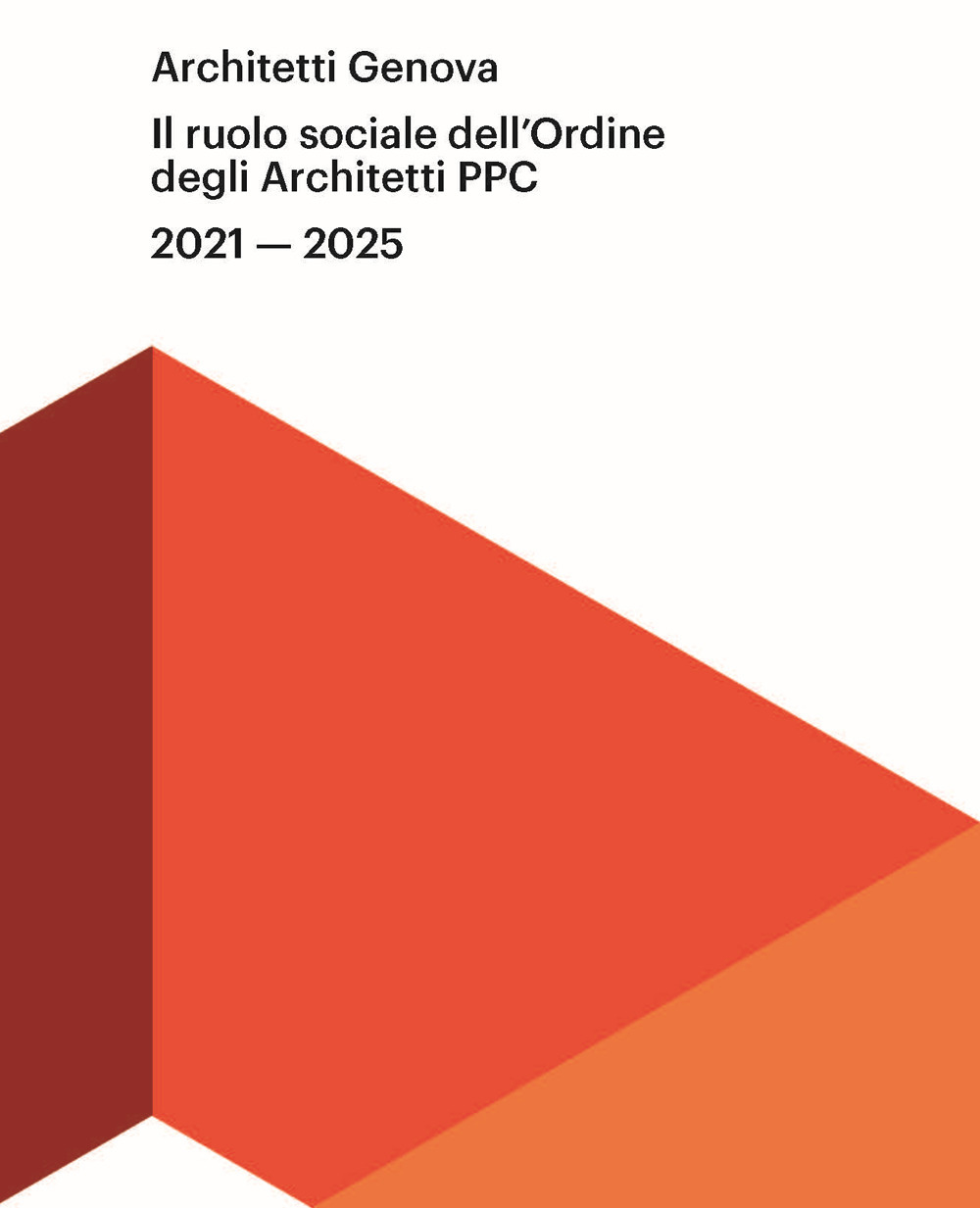 Architetti Genova. Il ruolo sociale dell'Ordine degli Architetti PPC di Genova