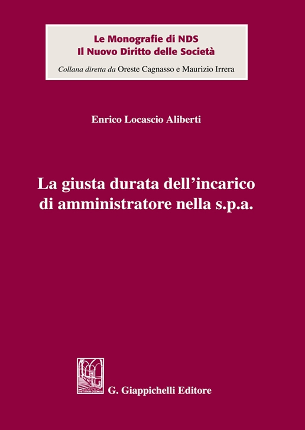 La giusta durata dell'incarico di amministratore nella s.p.a.