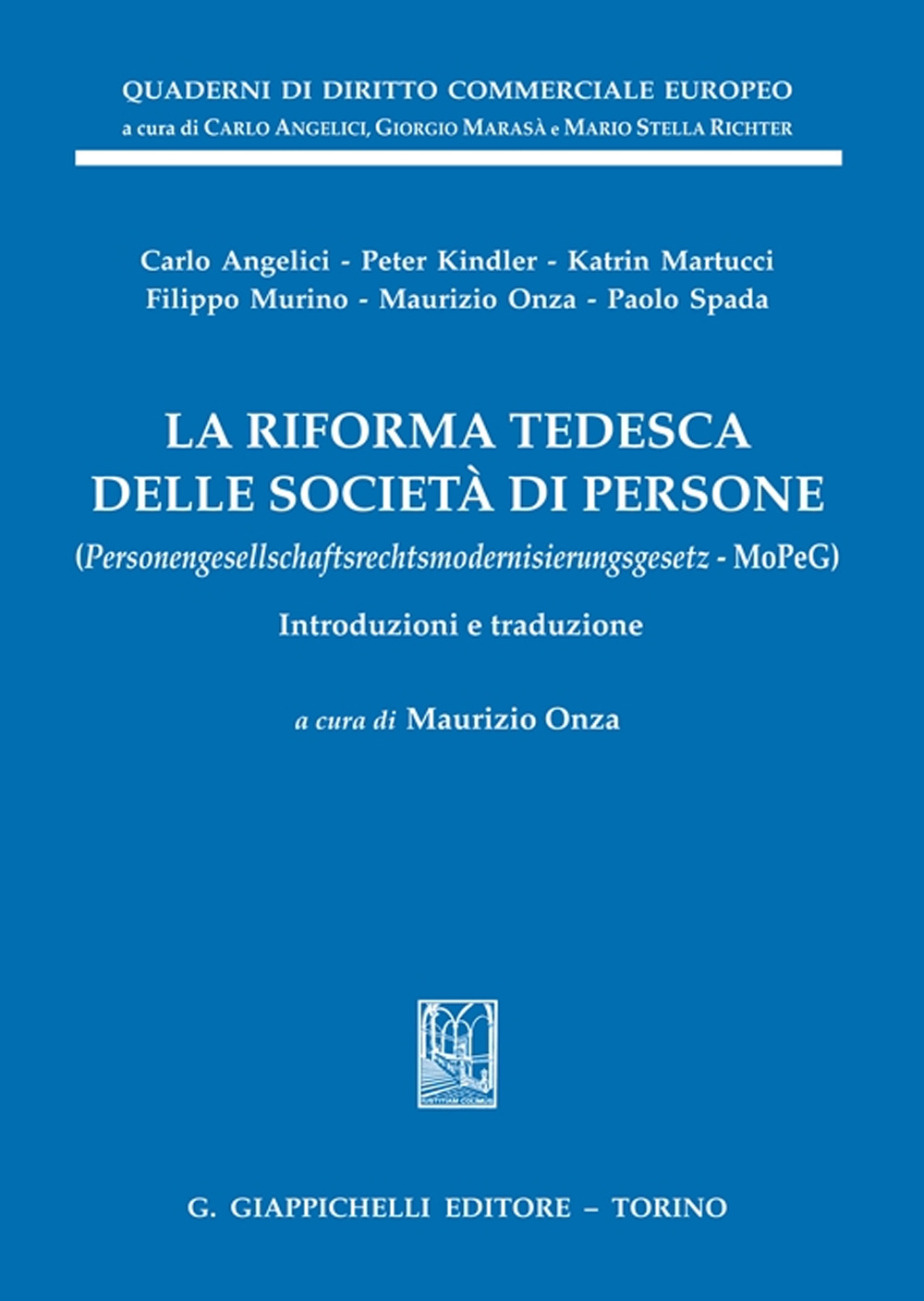 La riforma tedesca delle società di persone. (Personengesellschaftsrechtsmodernisierungsgesetz - MoPeG). Introduzioni e traduzione