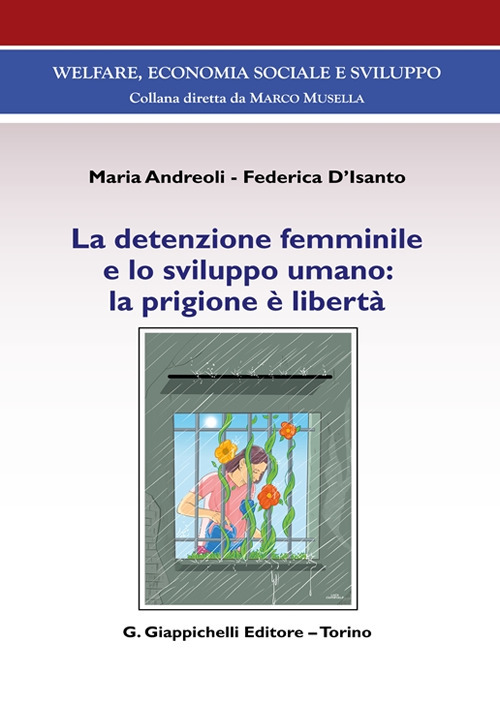 La detenzione femminile e lo sviluppo umano: la prigione è libertà