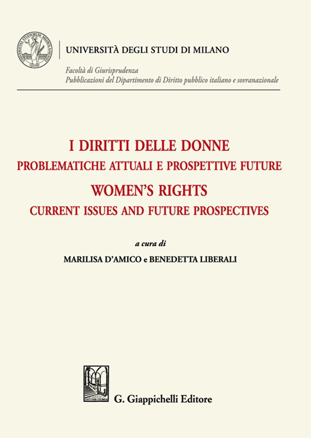 I diritti delle donne. Problematiche attuali e prospettive future-Women's rights. Current issues and future prospectives. Ediz. bilingue