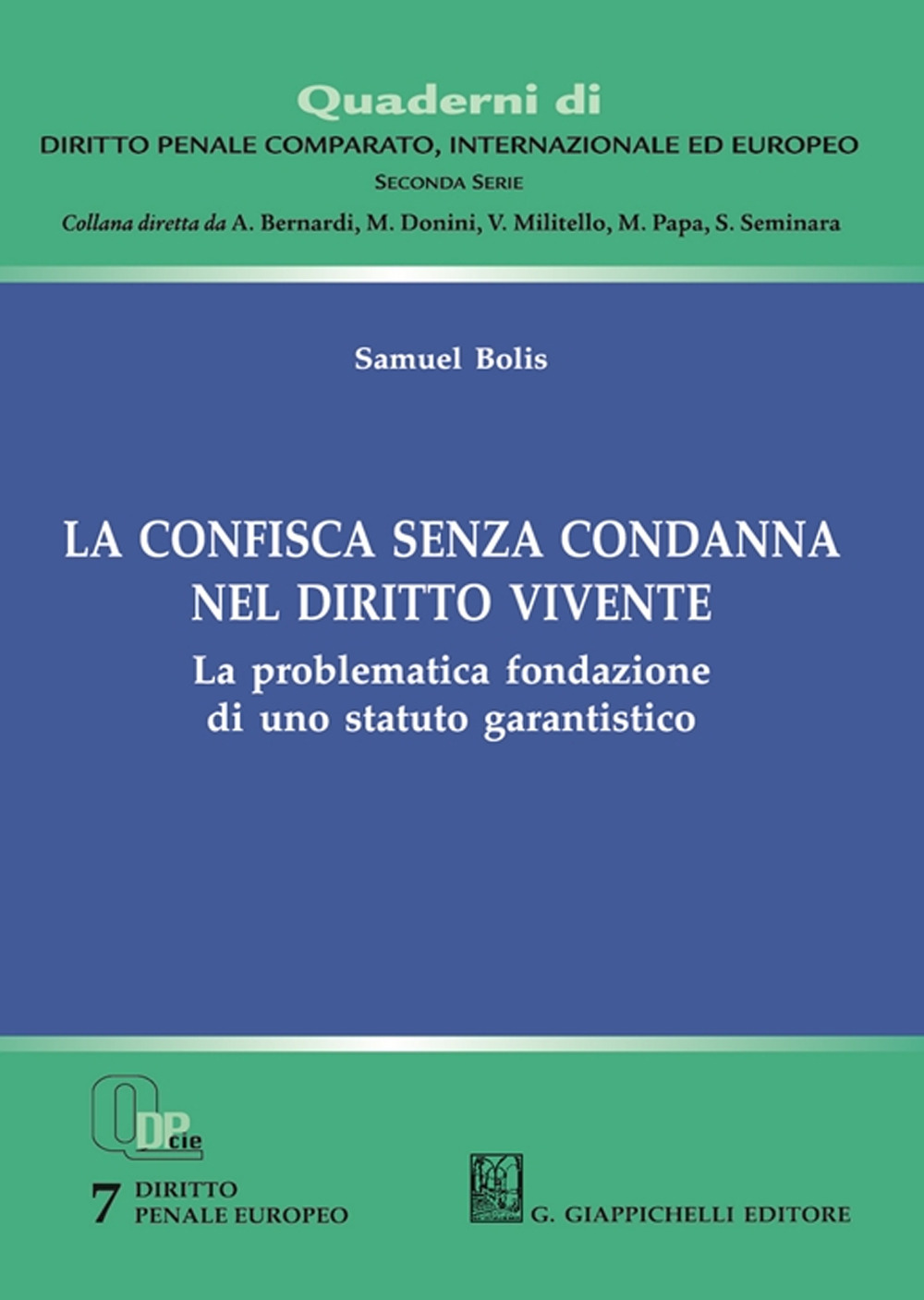 La confisca senza condanna nel diritto vivente. La problematica fondazione di uno statuto garantistico