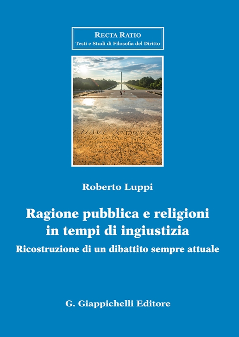 Ragione pubblica e religioni in tempo di ingiustizia. Ricostruzione di un dibattito sempre attuale