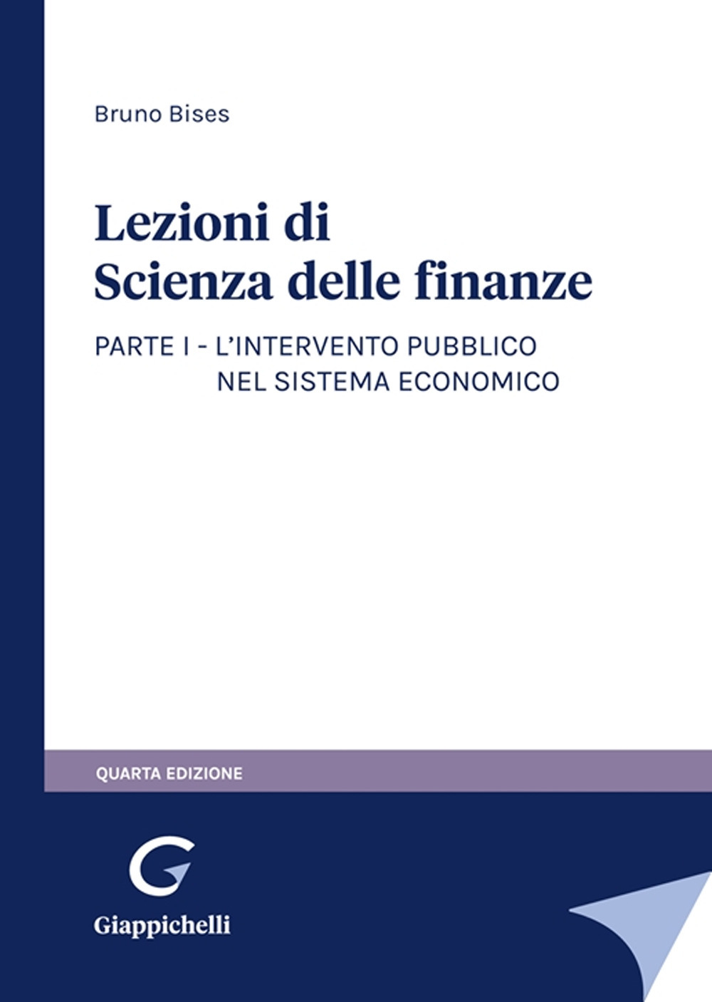 Lezioni di scienza delle finanze. Vol. 1: L'intervento pubblico nel sistema economico