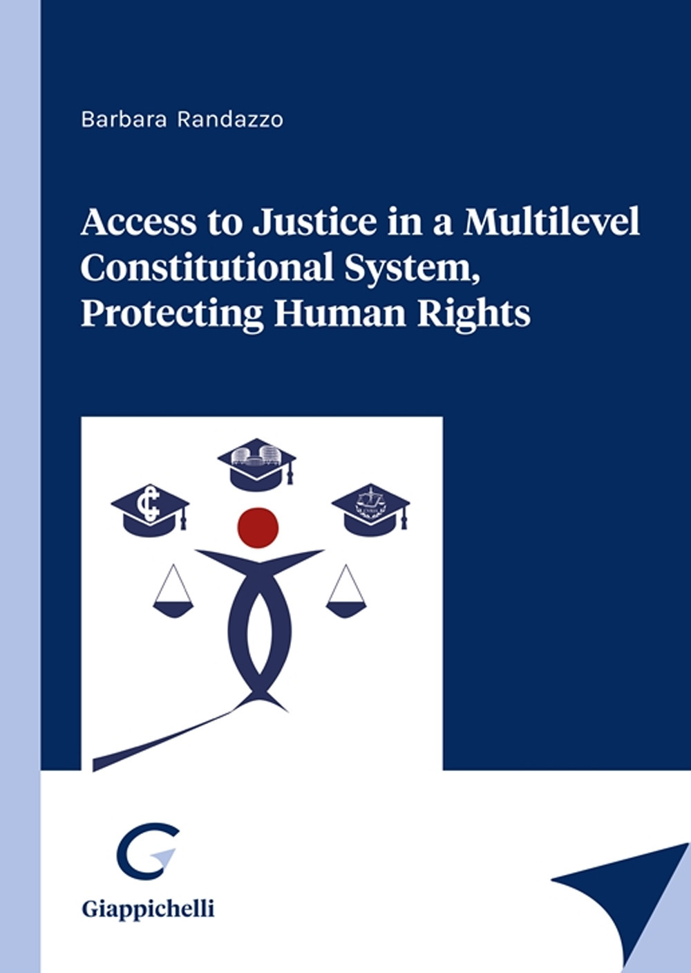 Access to justice in a multilevel constitutional system, protecting human rights