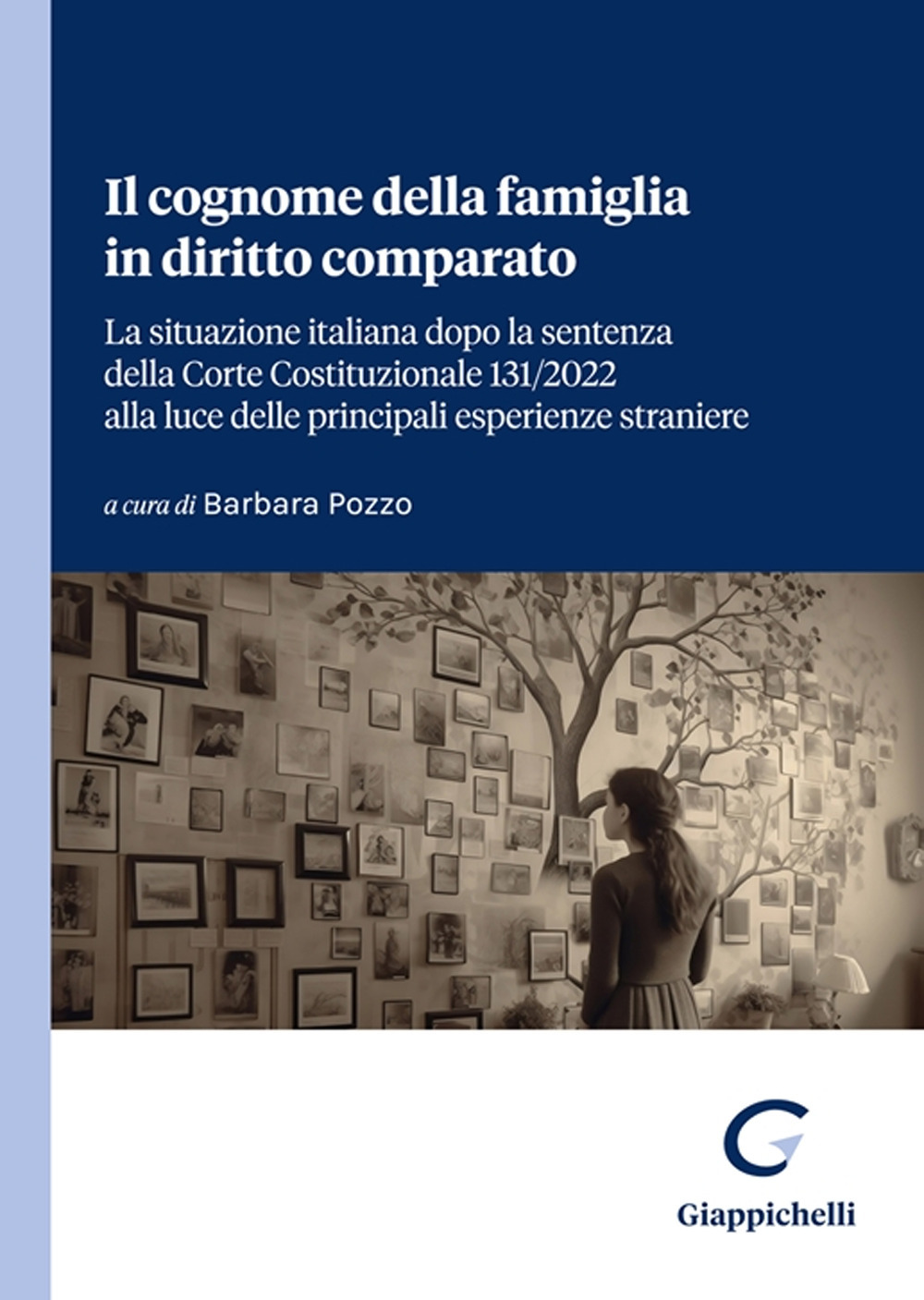 Il cognome della famiglia in diritto comparato. La situazione italiana dopo la sentenza della Corte Costituzionale 131/2022 alla luce delle principali esperienze straniere