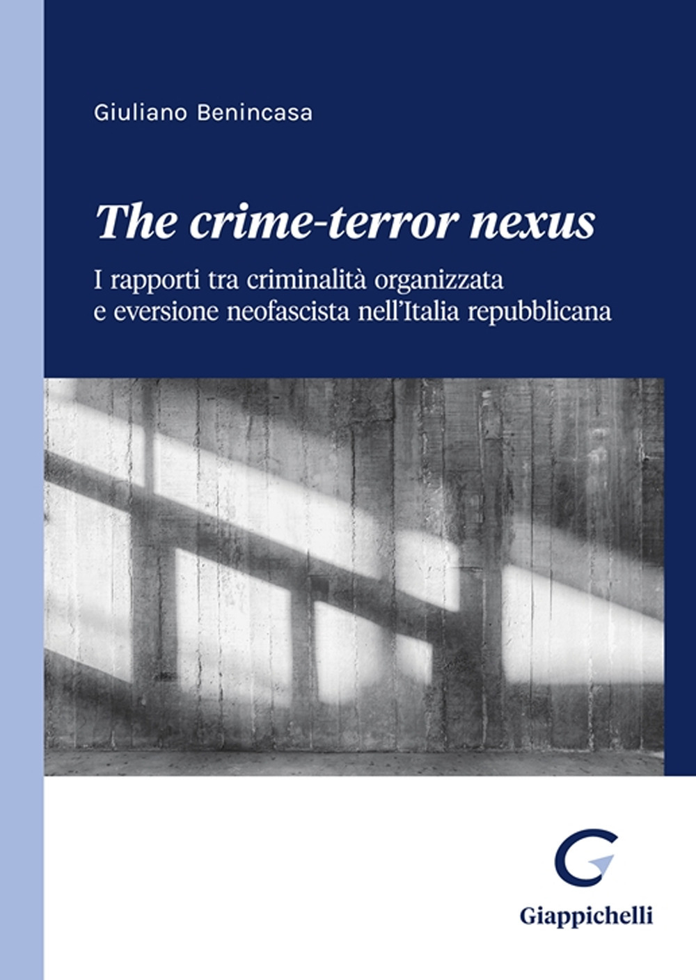 The crime-terror nexus. I rapporti tra criminalità organizzata e eversione neofascista nell'Italia repubblicana