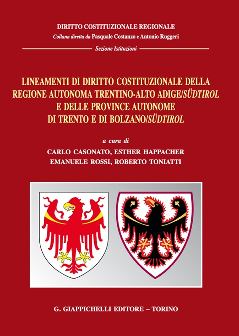 Lineamenti di diritto costituzionale della Regione autonoma Trentino-Alto Adige/Südtirol e delle province autonome di Trento e di Bolzano/Südtirol