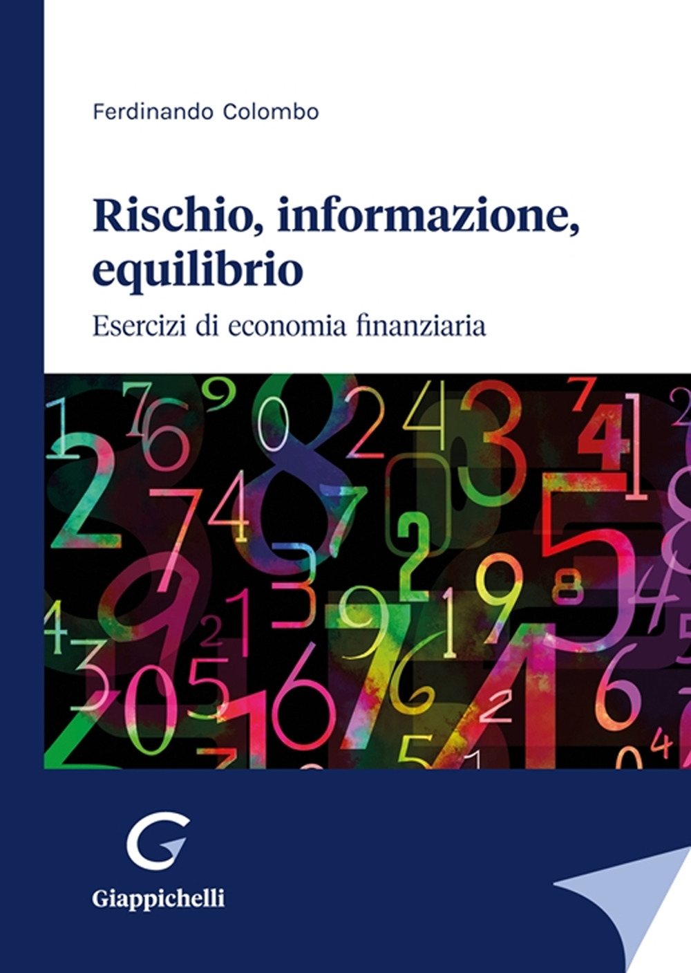 Rischio, informazione, equilibrio. Esercizi di economia finanziaria