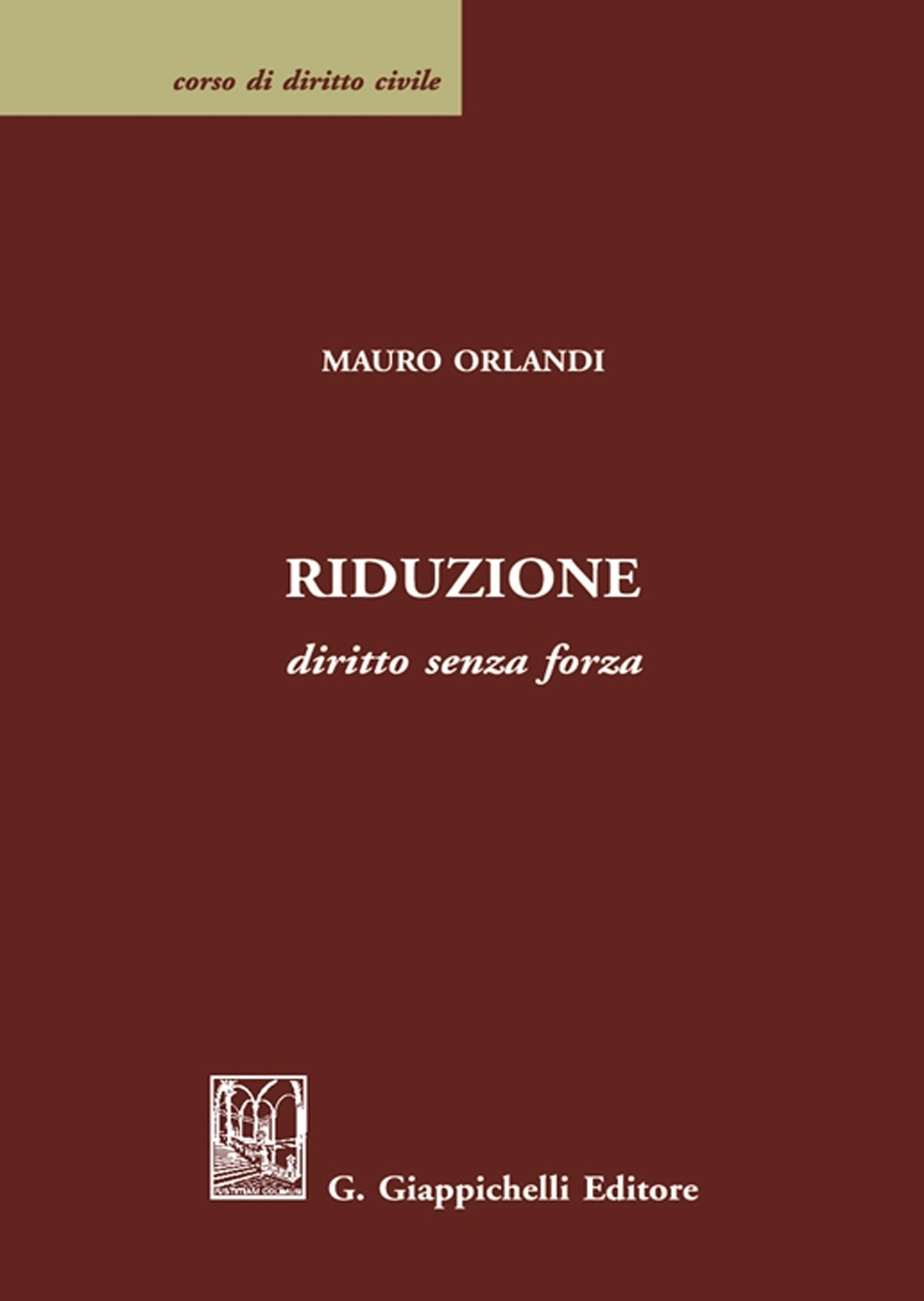 Riduzione. Diritto senza forza