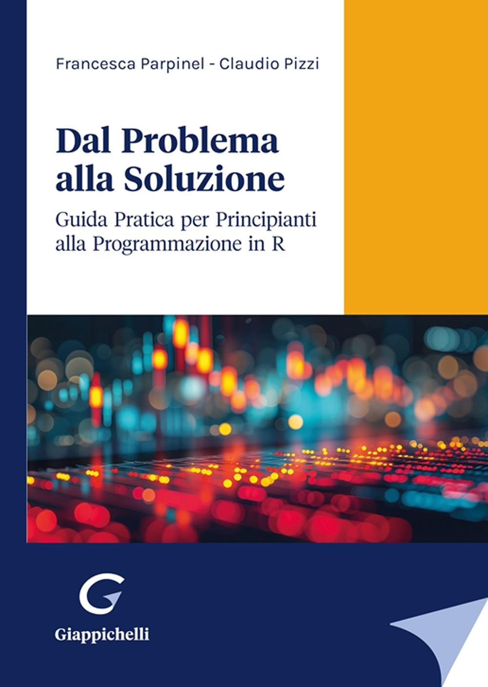 Dal problema alla soluzione. Guida pratica per principianti alla programmazione in R