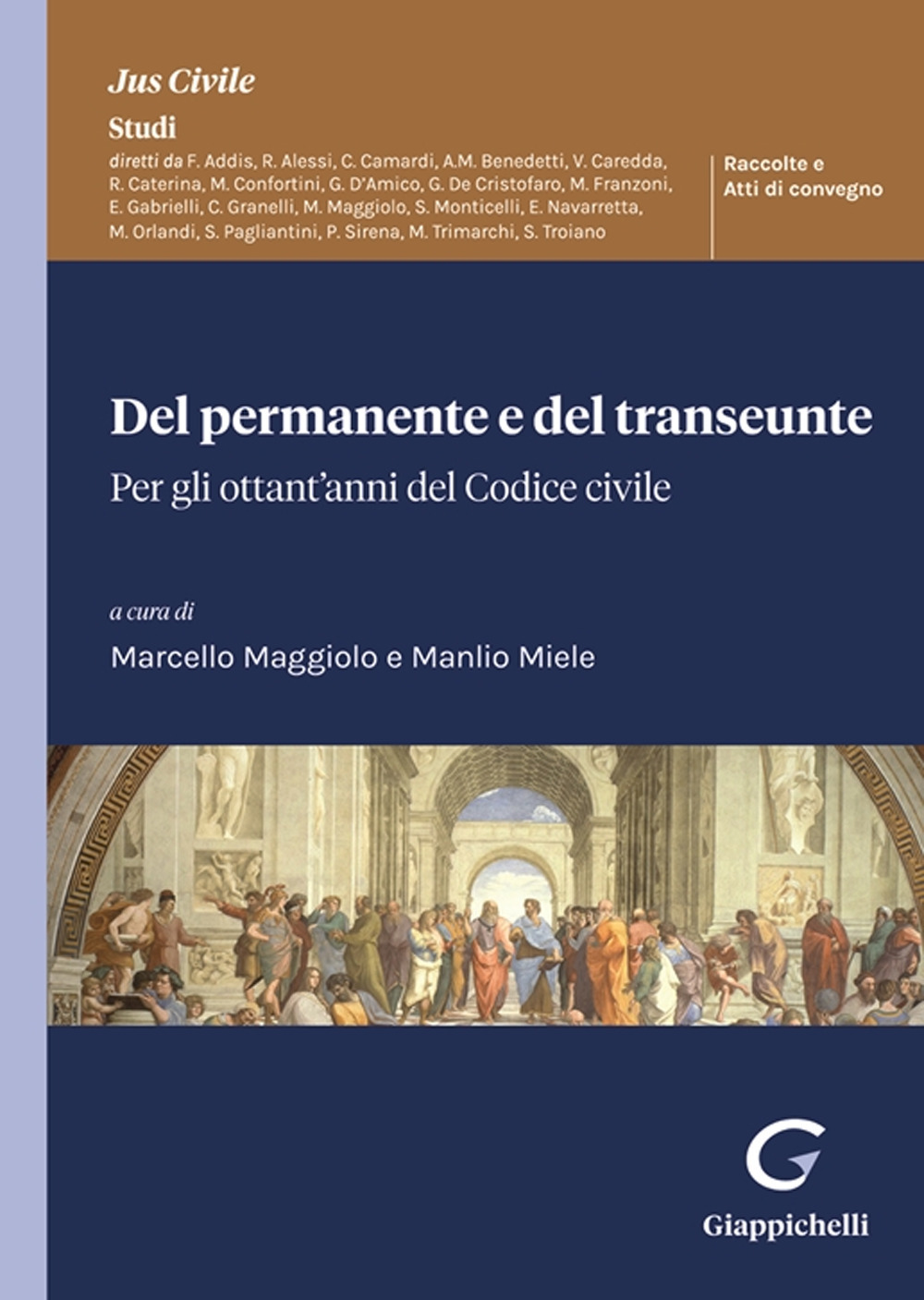 Del permanente e del transeunte. Per gli ottant'anni del Codice civile. Atti del Convegno (Padova, 28 ottobre 2022)