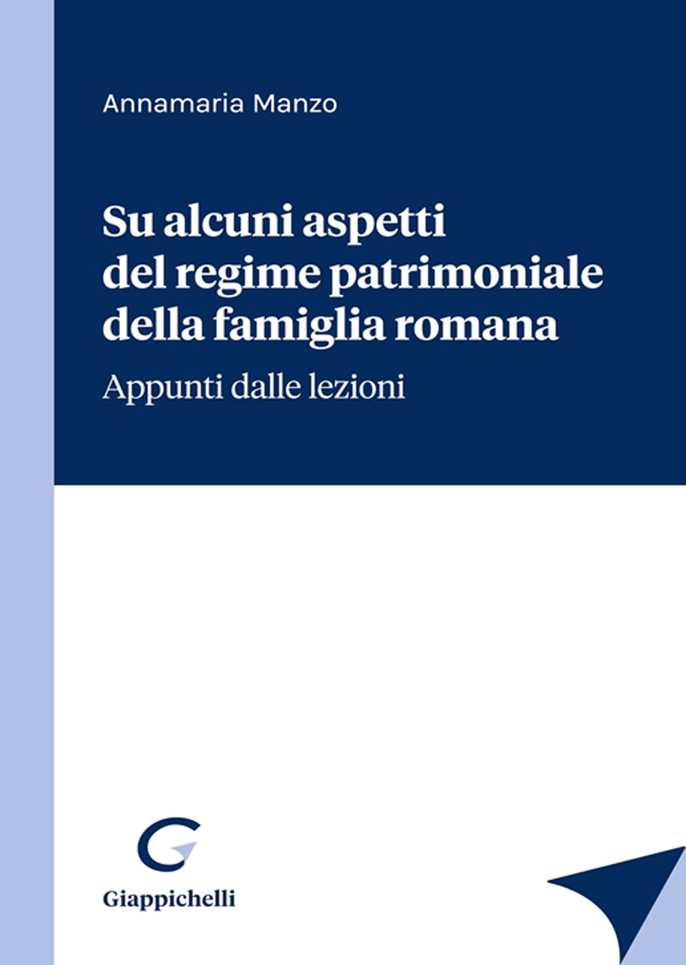 Su alcuni aspetti del regime patrimoniale della famiglia romana