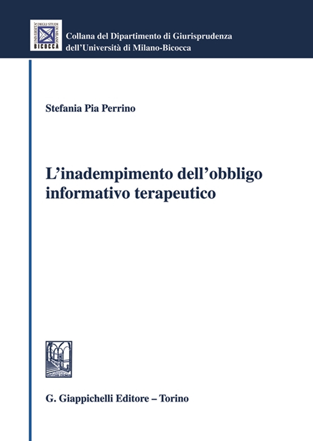 L'inadempimento dell'obbligo informativo terapeutico