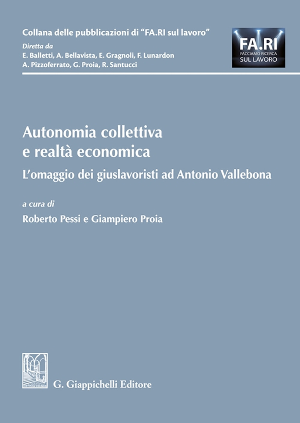 Autonomia collettiva e realtà economica. L'omaggio dei giuslavoristi ad Antonio Vallebona