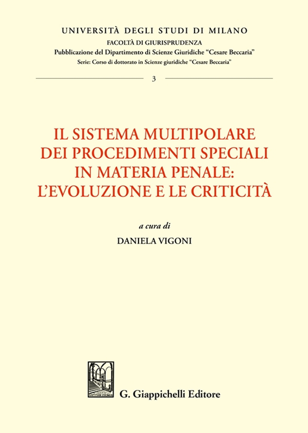 Il sistema multipolare dei procedimenti speciali in materia penale: l'evoluzione e le criticità