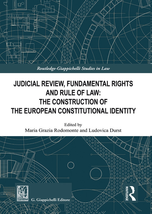 Judicial Review, fundamental rights and rule of law: the construction of the european constitutional identity