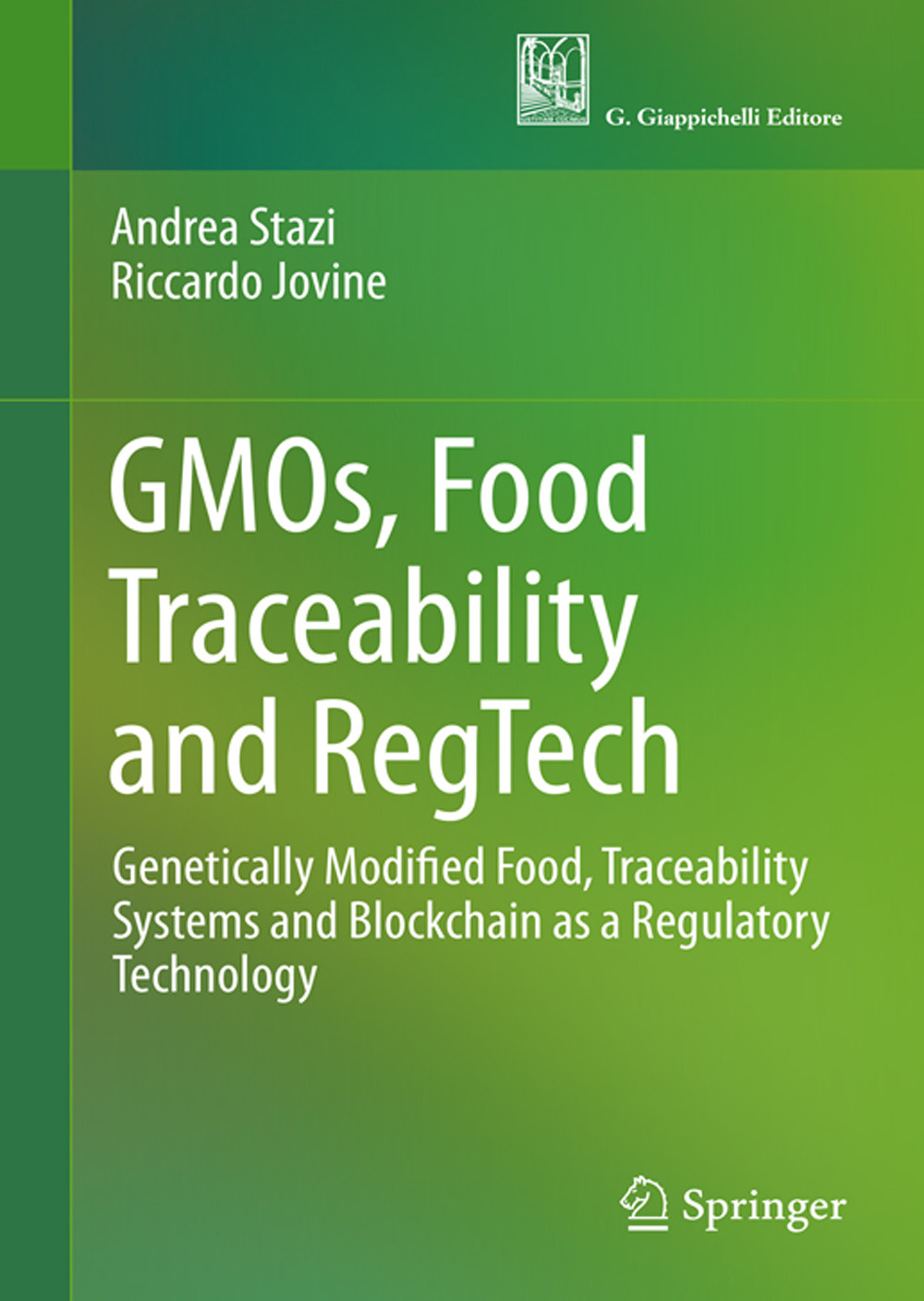 GMOs, Food Traceability, and RegTech. Genetically modified food, traceability systems and blockchain as a regulatory technology