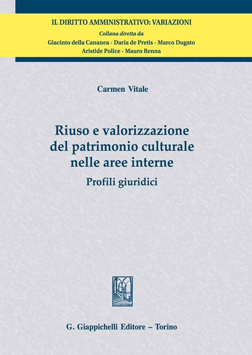 Riuso e valorizzazione del patrimonio culturale nelle aree interne. Profili giuridici