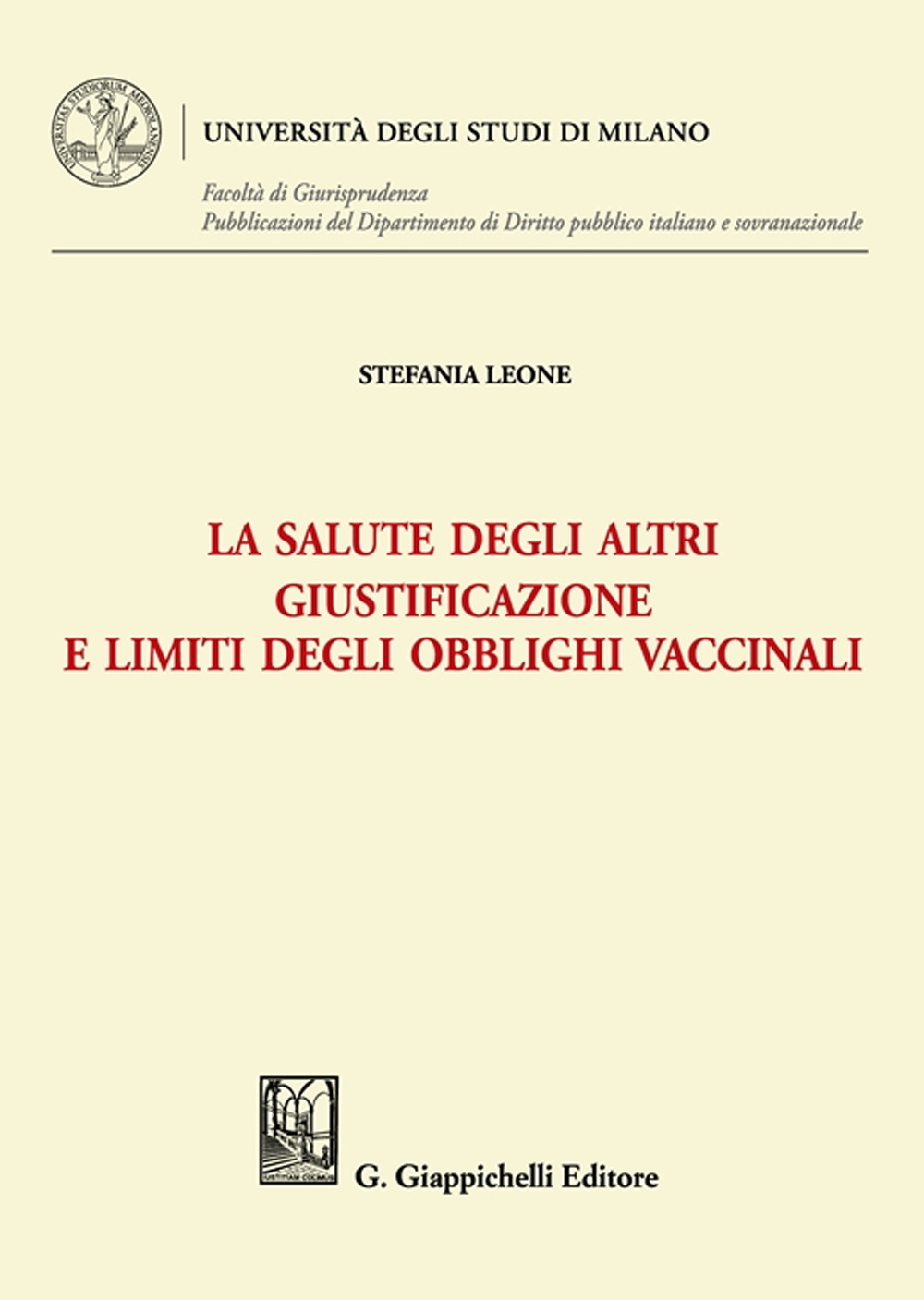 La salute degli altri. Giustificazione e limiti degli obblighi vaccinali