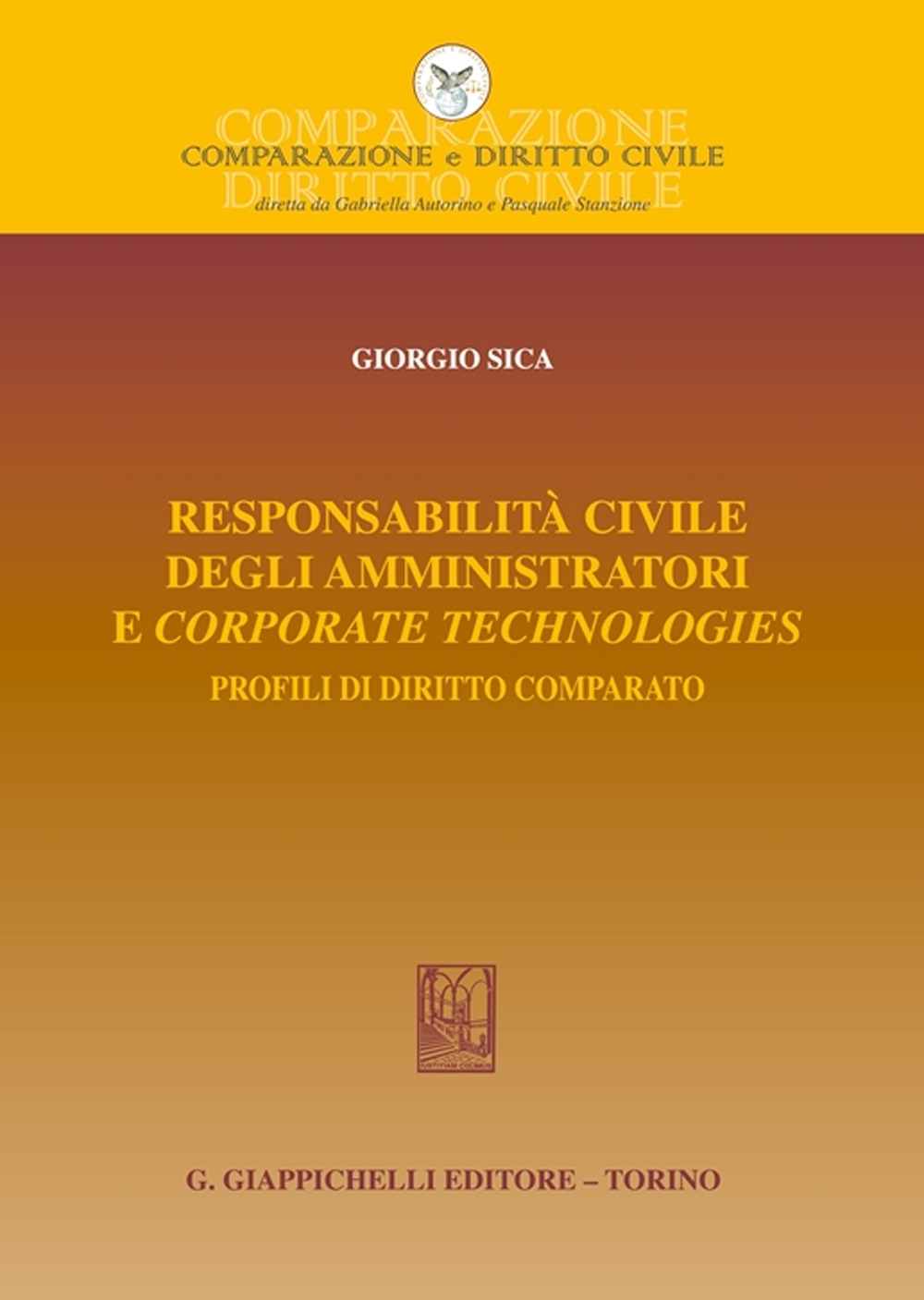 Responsabilità civile degli amministratori e corporate technologies. Profili di diritto comparato