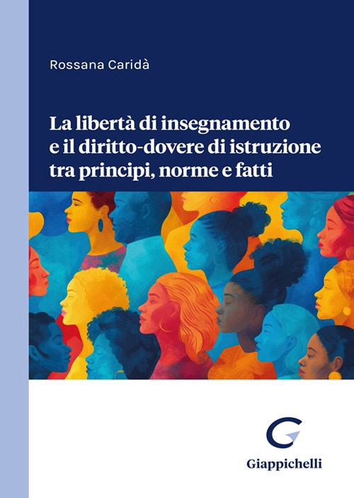 La libertà di insegnamento e il diritto-dovere di istruzione tra principi, norme e fatti