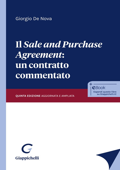 Il «sale and purchase agreement»: un contratto commentato. Ediz. ampliata