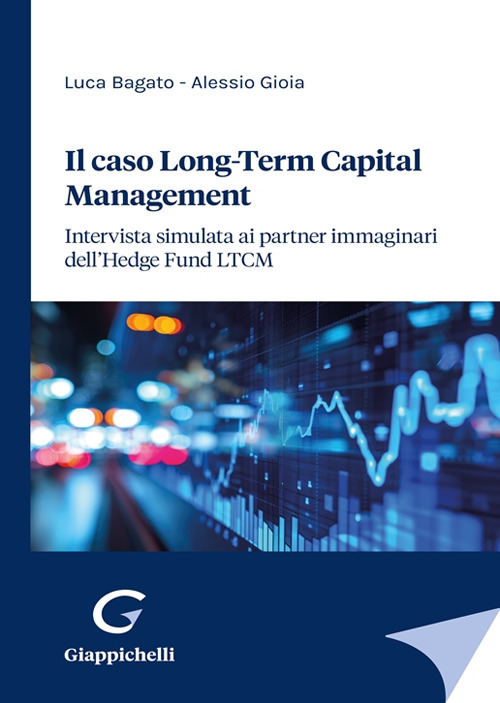 Il caso Long-Term Capital Management. Intervista simulata ai partner immaginari dell'Hedge Fund LTCM