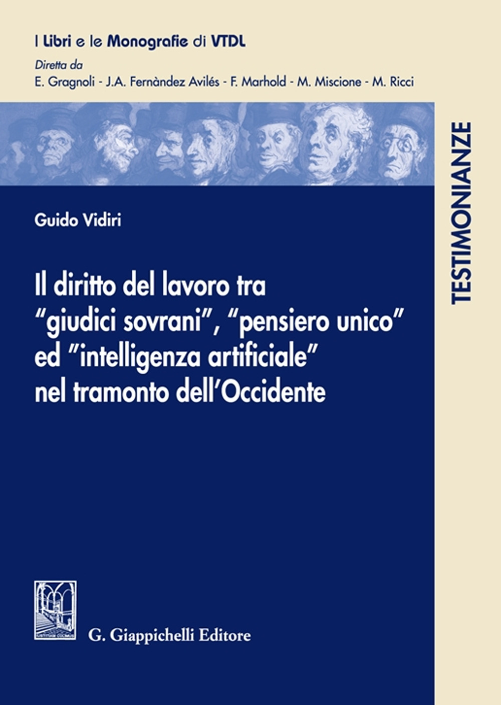 Il diritto del lavoro tra «giudici sovrani», «pensiero unio» ed «intelligenza artificiale» nel tramonto dell'Occidente