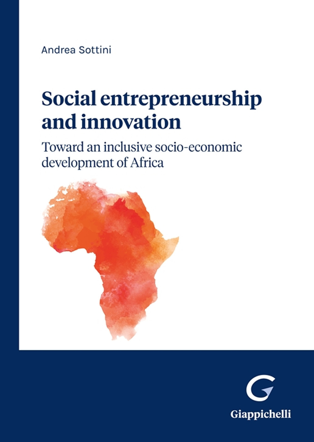 Social entrepreneurship and innovation: toward an inclusive socio-economic development of Africa