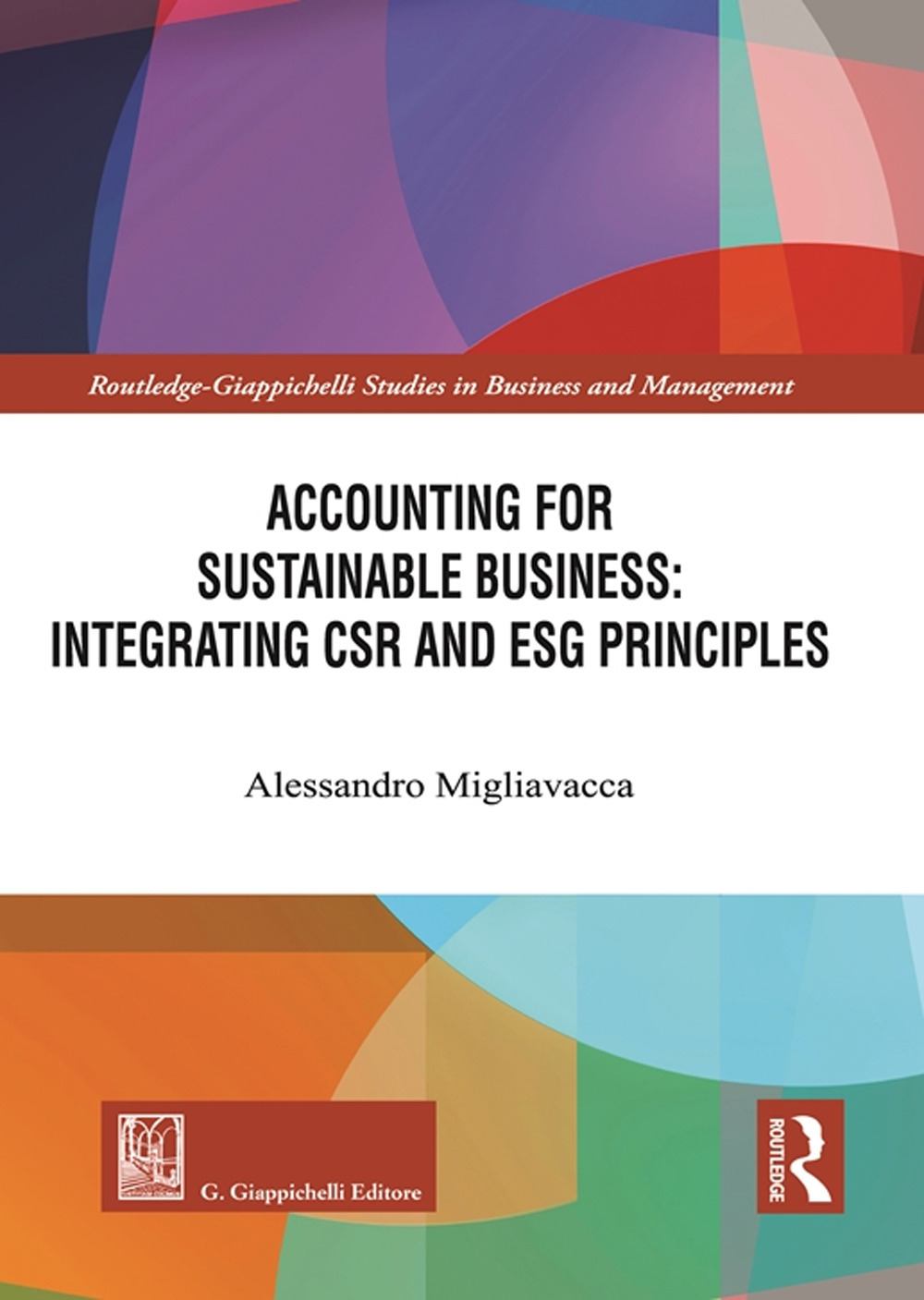 Accounting for sustainable business: integrating CSR and ESG principles