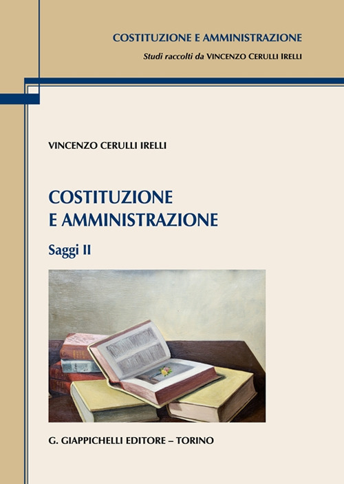 Costituzione e amministrazione. Saggi. Vol. 2