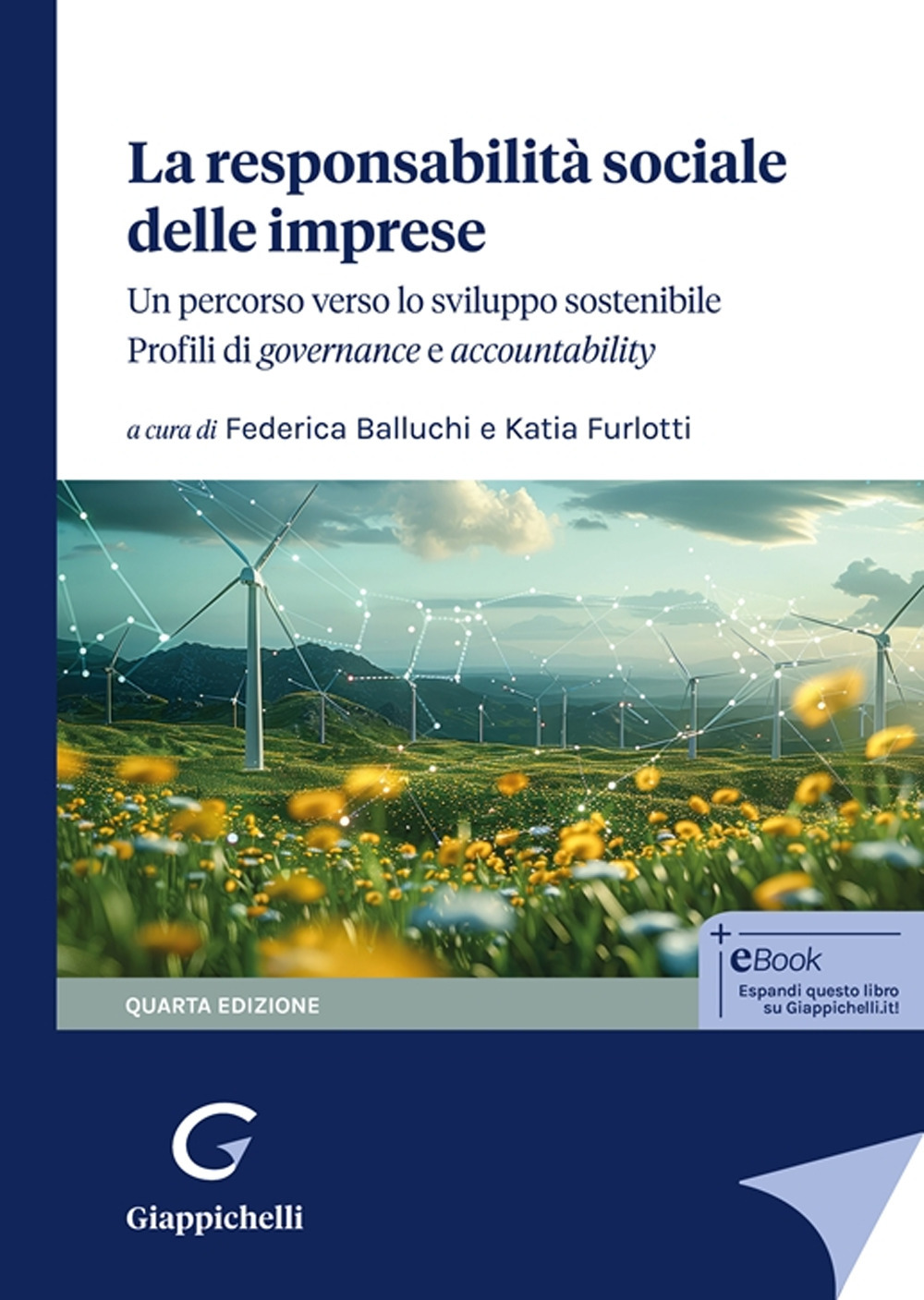 La responsabilità sociale delle imprese Un percorso verso lo sviluppo sostenibile. Profili di governance e accountabililty