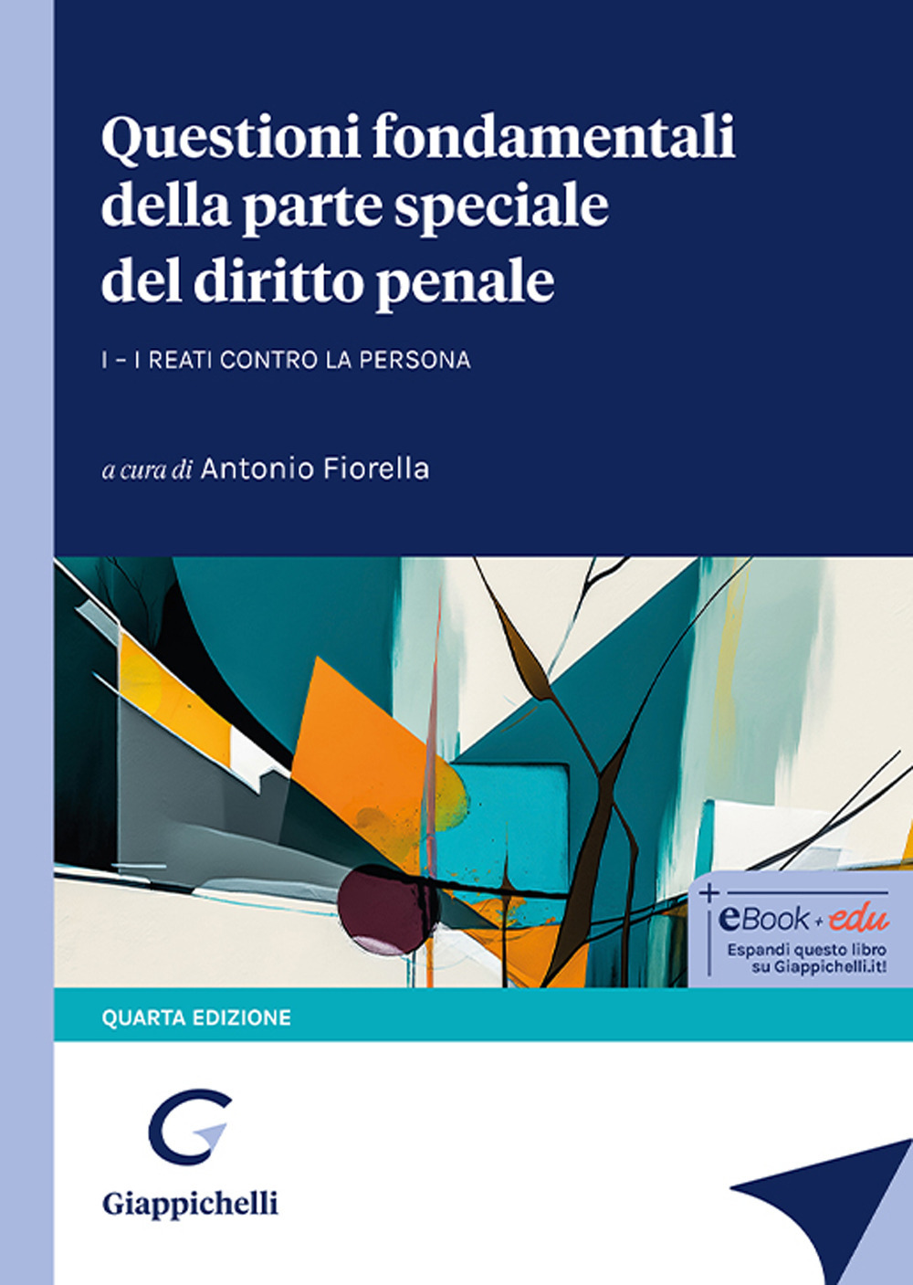 Questioni fondamentali della parte speciale del diritto penale. Vol. 1: I reati contro la persona